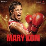 Mary Kom - Shashi Suman Song Download